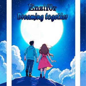 Dreaming Together (Original Mix)