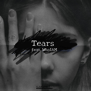 Tears (feat. WhoIAM?)