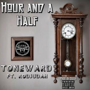 Hour And A Half (feat. Rodjudah)