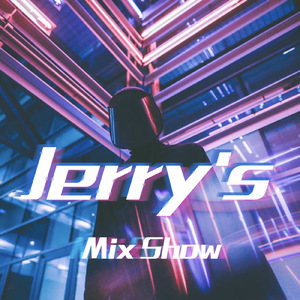 无-Jerry's MIX SHOW#4（Jerry remix）