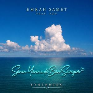 Senin Yerine De Ben Seveyim (feat. ANU)