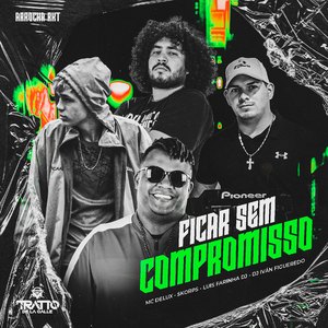 Ficar Sem Compromisso (Arrocha Rkt)