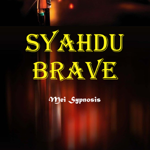 SYAHDU BRAVE