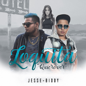 Loquita (Quiero Ver)