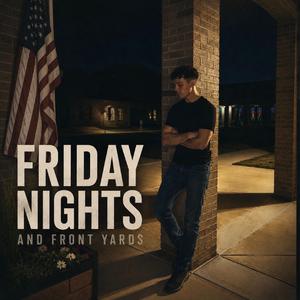 Friday Nights and Front Yards