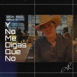 Y No Me Digas Que No