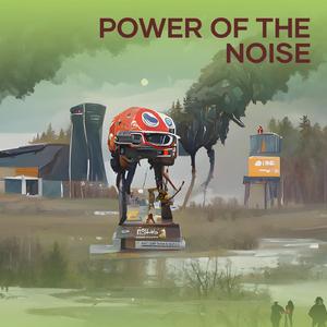 Power of the Noise