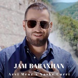 Jam Babaxhan (feat. Arvi Mene) (Radio Edit)