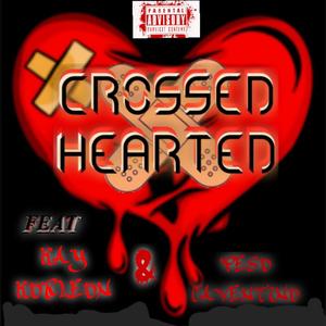 CROSSED HEARTED (feat. PESO CAVENTINO)