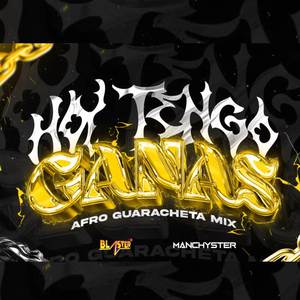 Hoy Tengo Ganas Afro Guarachetamix