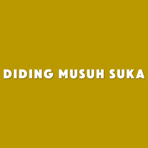 Diding Musuh Suka