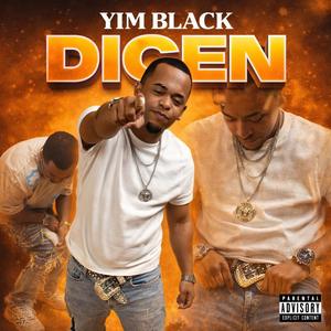 Dicen (feat. Yim black)