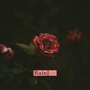 Rain on