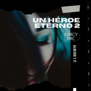 Un héroe eterno 2 (feat. Albeiro T.P.)