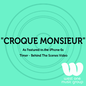 Croque-Monsieur (As Featured in the iPhone 6s "Timer - Behind the Scenes" Video)