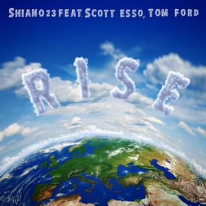 Rise (feat. Scott Esso & Tom Ford)