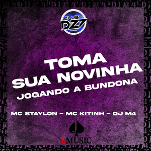 Toma Sua Novinha, Vem Jogando a Bundona