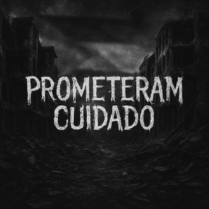 Prometeram Cuidado