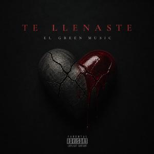 Te Llenaste