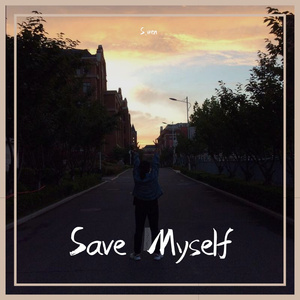 Save Myself（prod. by ZS beatz JACKWAVY）