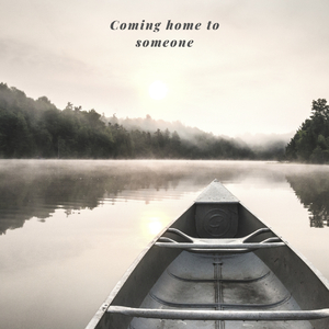 Coming home to someone