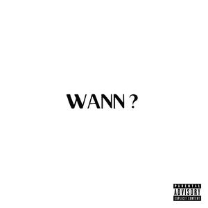 Wann?