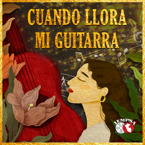 Cuando Llora Mi Guitarra (Vals)