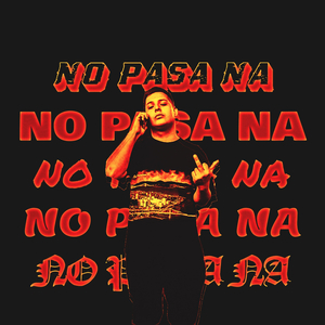 No Pasa Na