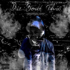 Die Bout This