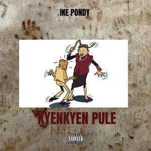 KYENKYEN PULE