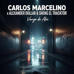Vengo De Ahi (feat. Carlos Marcelino & Sheng El Tracktor)