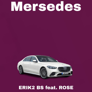 Mersedes (feat. Rose)