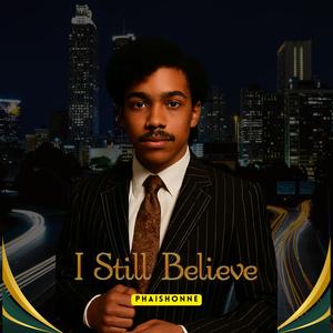 I Still Believe