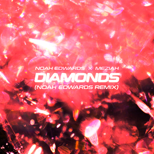 Diamonds (Noah Edwards Remix)