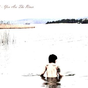 You Are the River (Remix)
