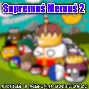 Supremuś Memuś 2 (feat. Murzyn Bambo)