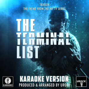 Trigger (From "The Terminal List") (Karaoke Version)