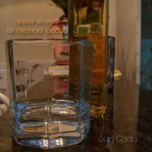 Apesar de você ter me machucado