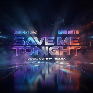 Save Me Tonight (feat. David Guetta) [Joel Corry Remix]