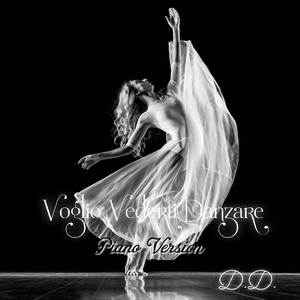 Voglio Vederti Danzare (Piano Version)