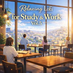 Relaxing Lofi for Study & Work, Vol. 5