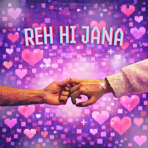 Reh Hi Jana