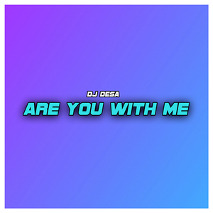 Are You With Me