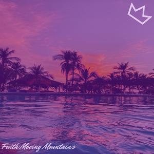 Faith Moving Mountains