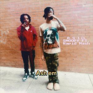 Ash em (feat. Rapid Nash)