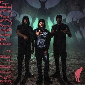 Kill Proof (feat. Red Fase & Makeamillhonchie)