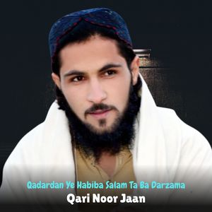 Qadardan Ye Habiba Salam Ta Ba Darzama