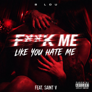 **** Me Like You Hate Me