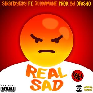 Real Sad (feat. Guddamane)