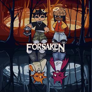 Forsaken! (feat. King Kayode)